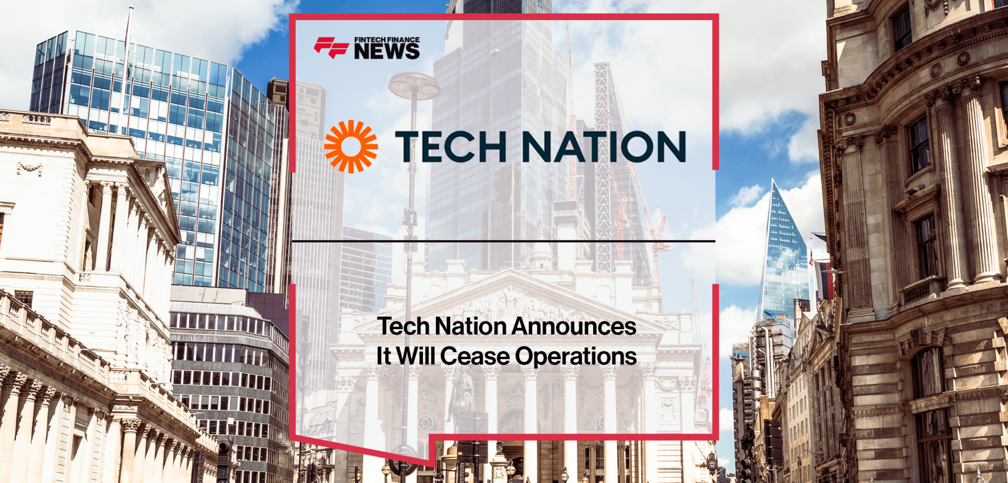 Tech Nation Ceases Operation