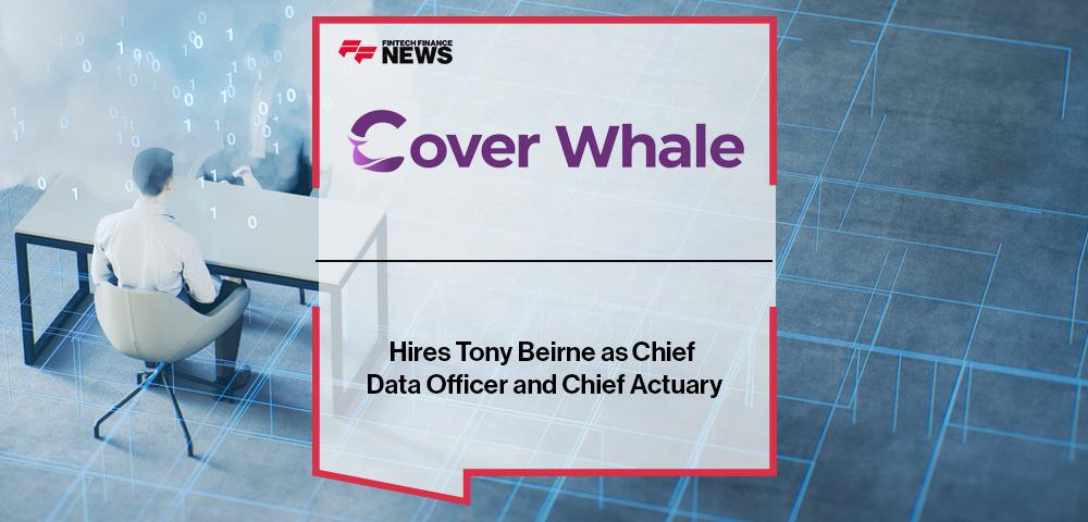 Cover Whale Hires Tony Beirne as Chief Data Officer and Chief Actuary