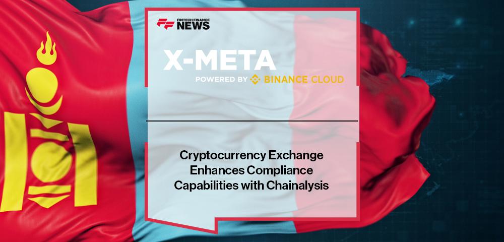 X-Meta Cryptocurrency Exchange Enhances Compliance Capabilities with Chainalysis