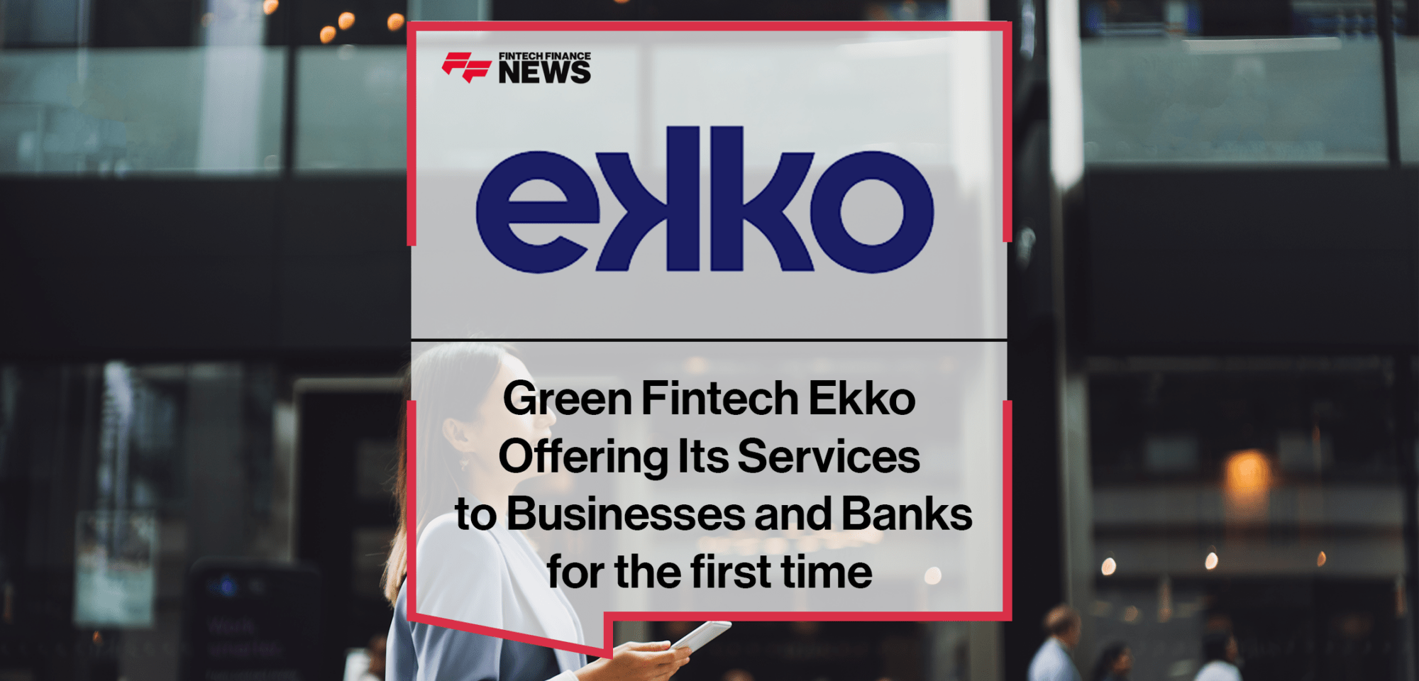 Ekko Businesses Banks
