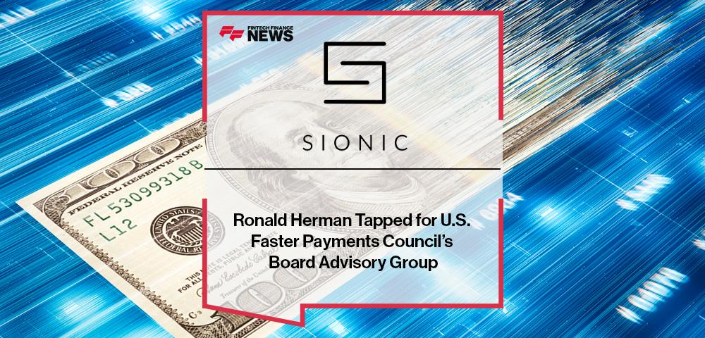 Sionic’s Ronald Herman Tapped for U.S. Faster Payments Council’s Board Advisory Group