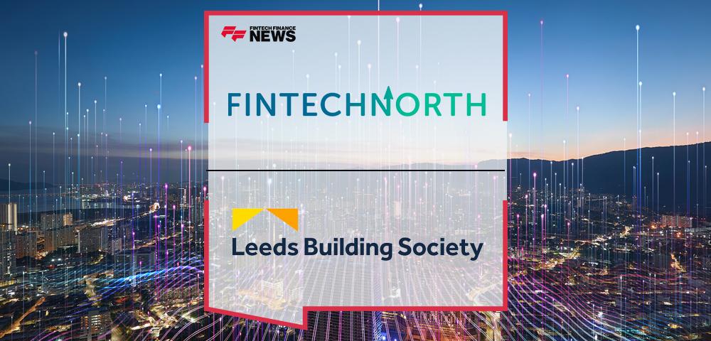 FinTech North Announces Partnership With Leeds Building Society