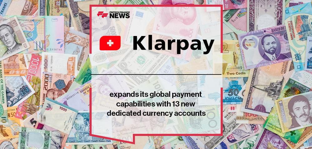 Klarpay AG expands its global payment capabilities with 13 new dedicated currency accounts