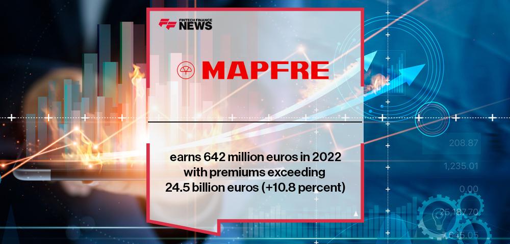 MAPFRE earns 642 million euros in 2022 with premiums exceeding 24.5 billion euros (+10.8 percent)