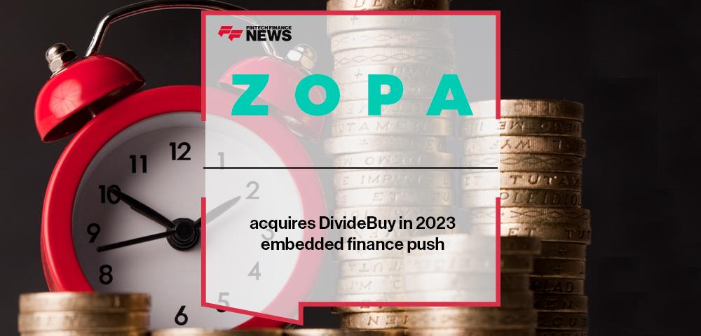Zopa acquires DivideBuy in 2023 embedded finance push