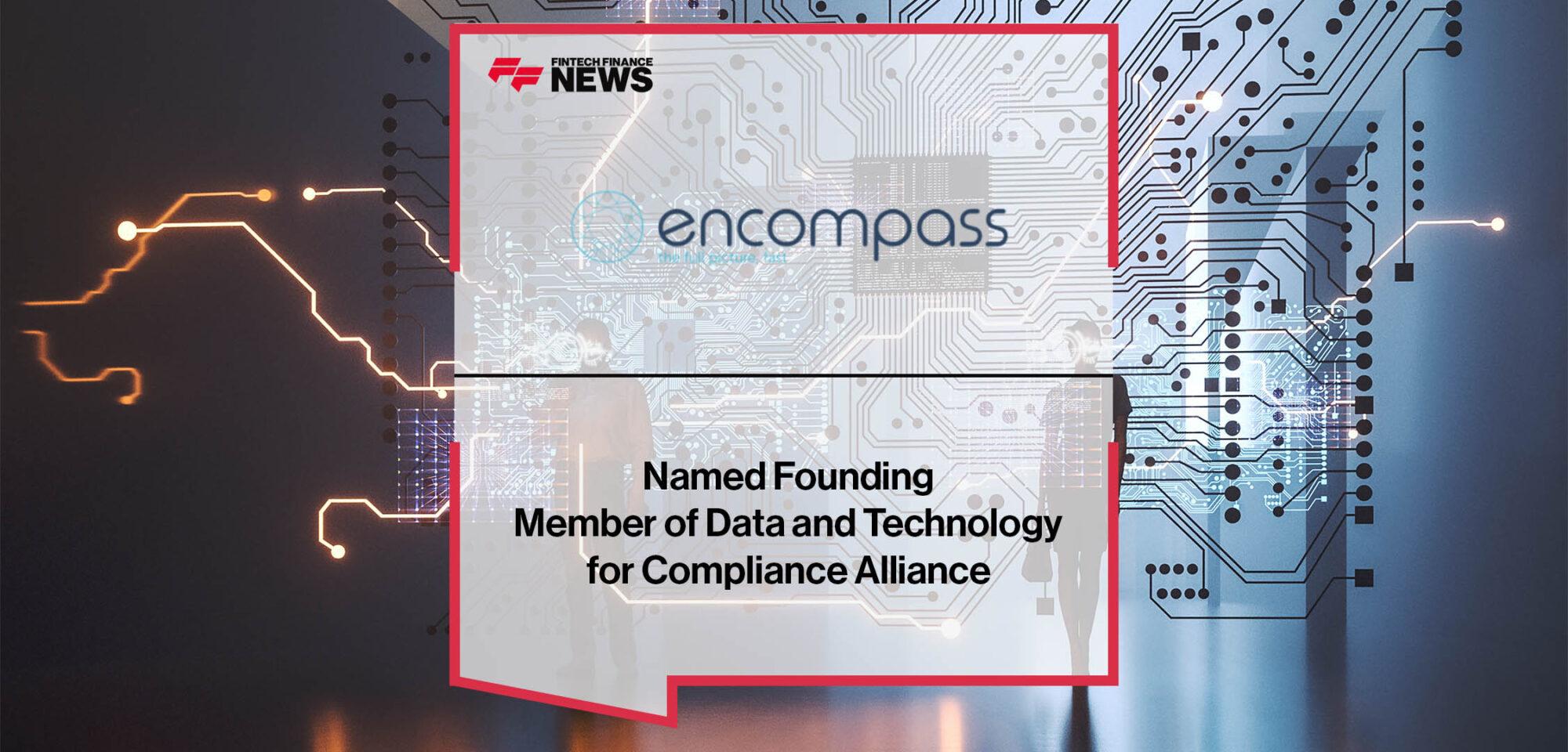Encompass Named Founding Member of Data and Technology for Compliance Alliance