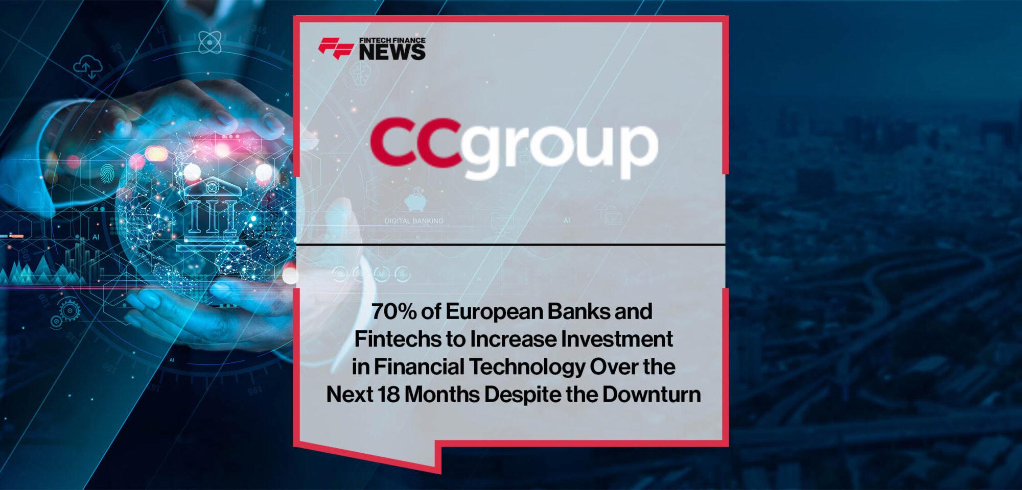 70% of European Banks and Fintechs to Increase Investment in Financial Technology Over the Next 18 Months Despite the Downturn
