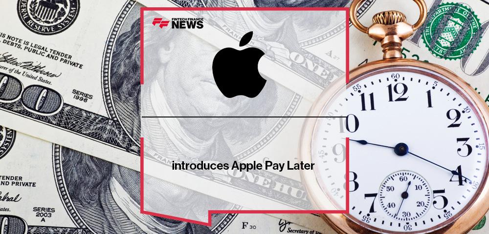 Apple introduces Apple Pay Later