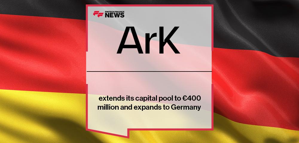 ArK Kapital extends its capital pool to €400 million and expands to Germany