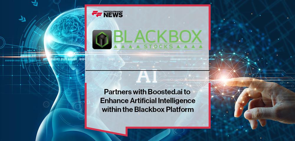 Blackboxstocks Partners with Boosted.ai to Enhance Artificial Intelligence within the Blackbox Platform
