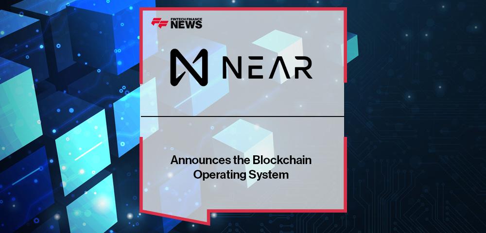 NEAR Announces the Blockchain Operating System