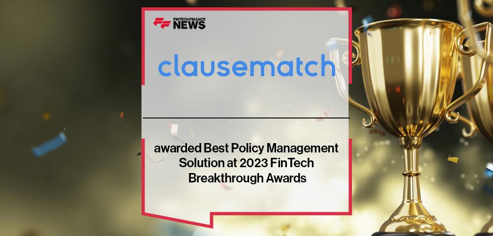 Clausematch awarded Best Policy Management Solution at 2023 FinTech Breakthrough Awards