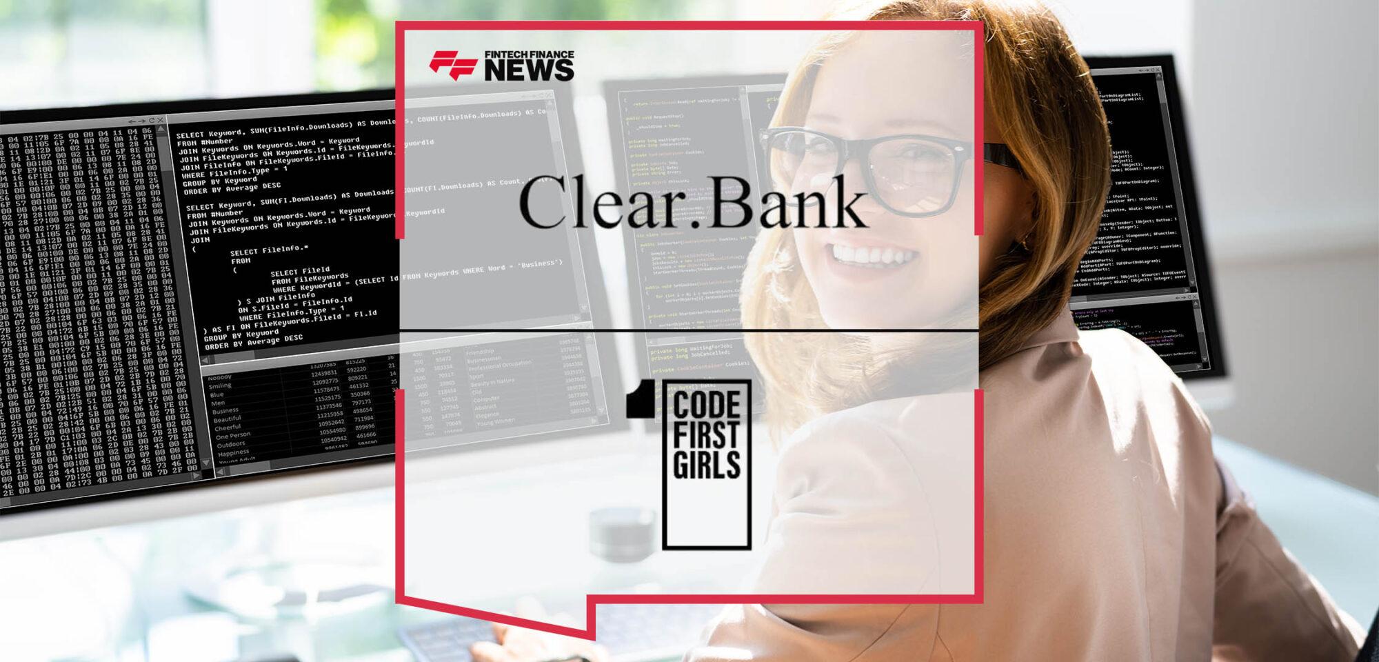 ClearBank partners with Code First Girls to close fintech gender gap by recruiting female coders