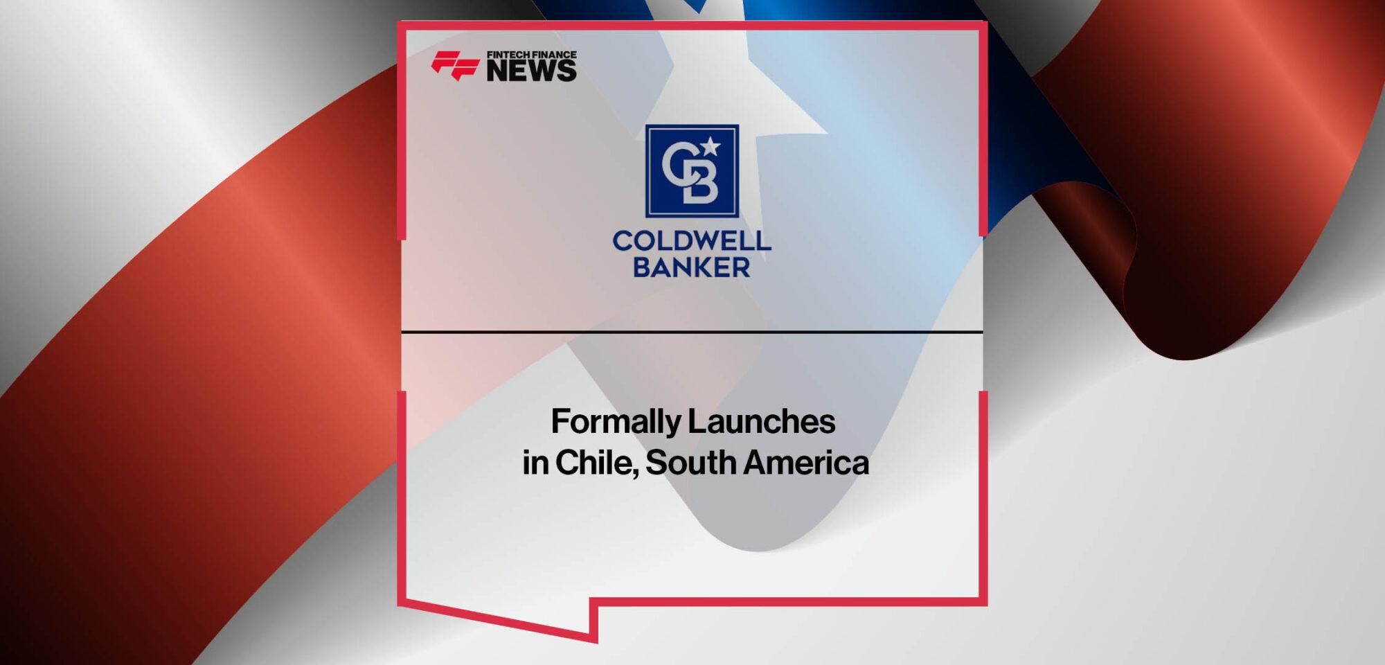 Coldwell Banker Formally Launches in Chile, South America