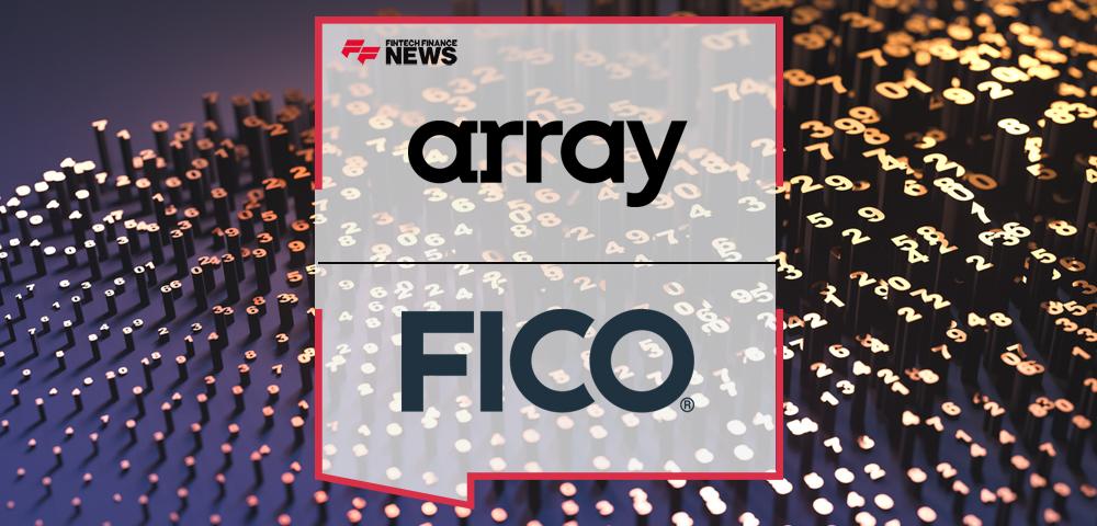 Array Partners with FICO to Address Growing Demand for Embedded Finance Products