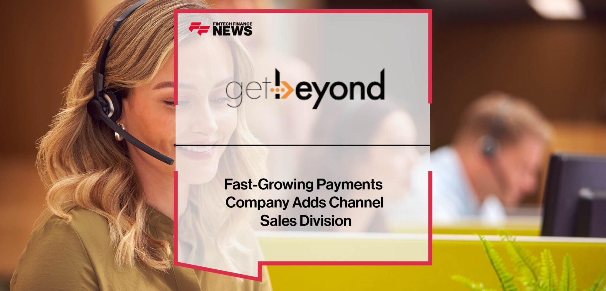 Fast-Growing Payments Company Adds Channel Sales Division