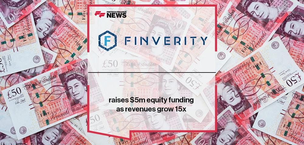 Finverity raises $5m equity funding as revenues grow 15x
