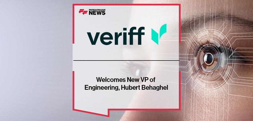 Veriff Welcomes New VP of Engineering, Hubert Behaghel