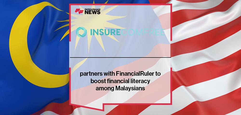 InsureComFree partners with FinancialRuler to boost financial literacy among Malaysians