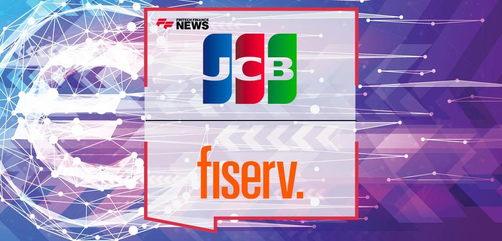 New relationship enables over 150 Million JCB Cardmembers to make purchases across expansive Fiserv European merchant network