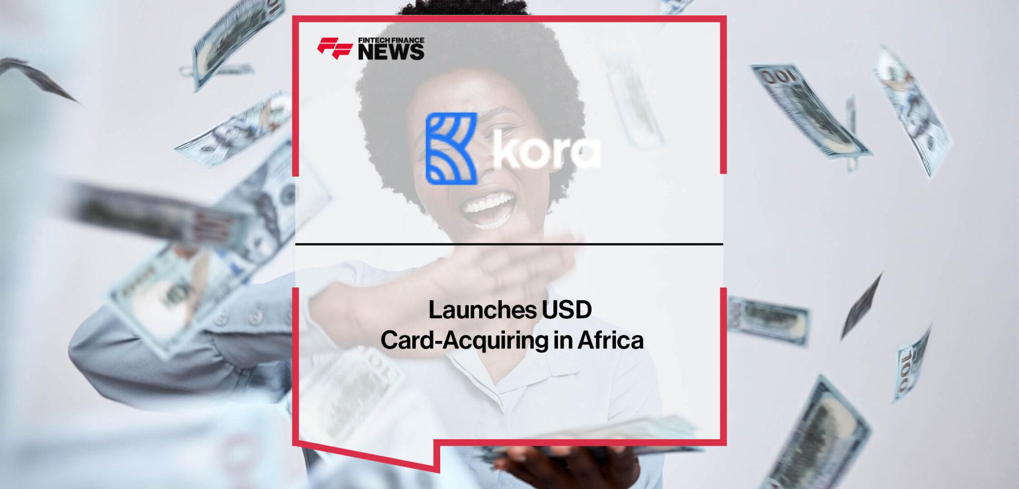 Kora Launches USD Card-Acquiring in Africa