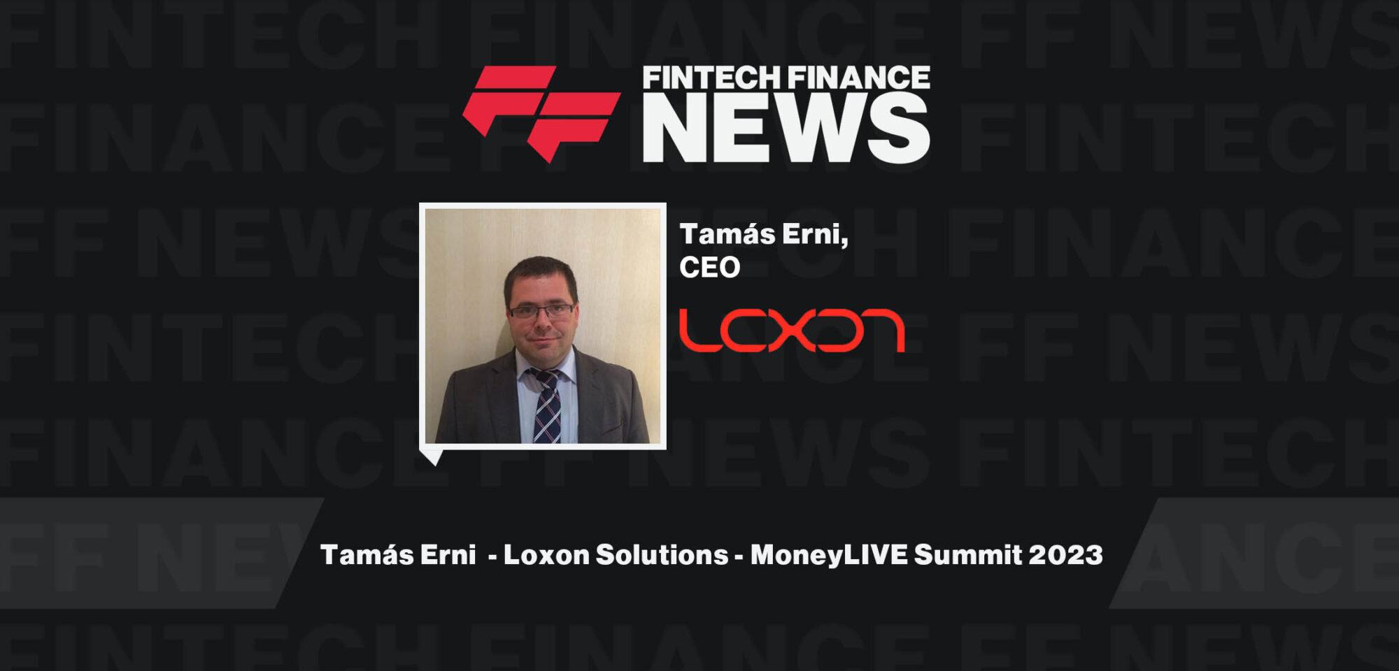 Tamás Erni - Loxon Solutions - MoneyLIVE Summit 2023