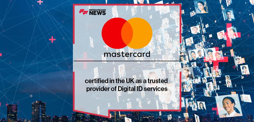 Mastercard certified in the UK as a trusted provider of Digital ID services
