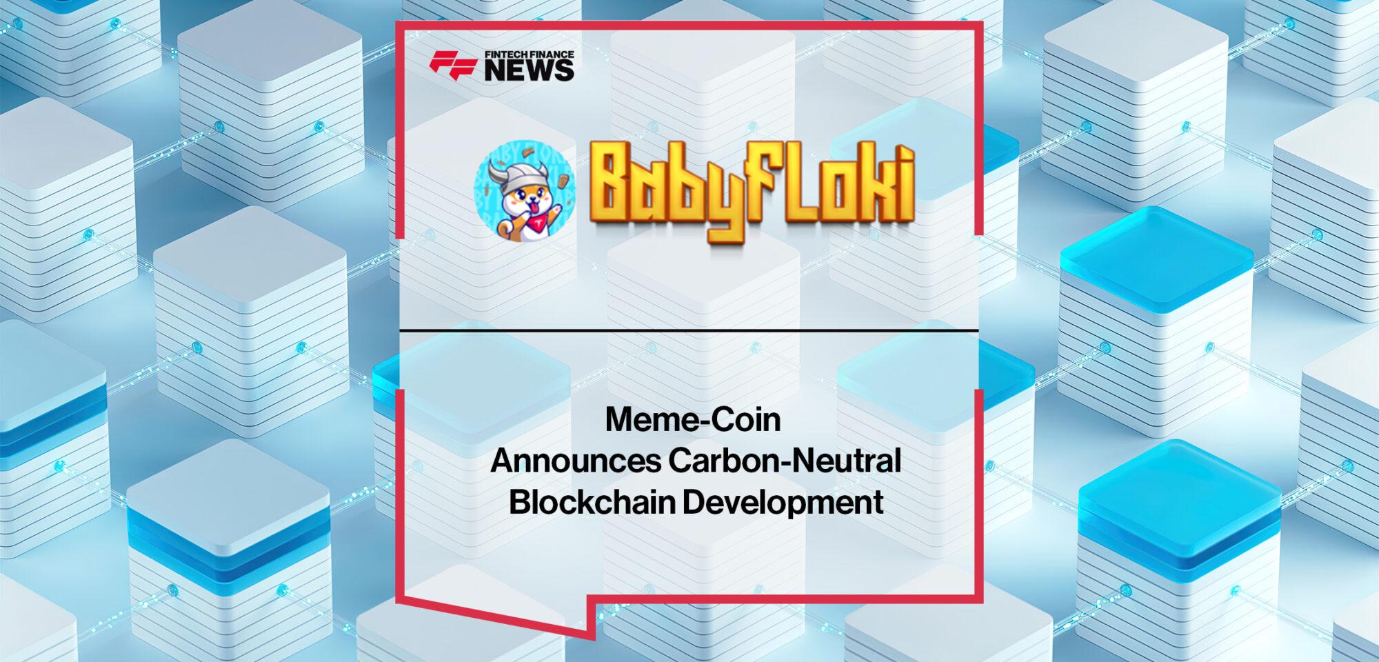 Meme-Coin Baby Floki Announces Carbon-Neutral Blockchain Development