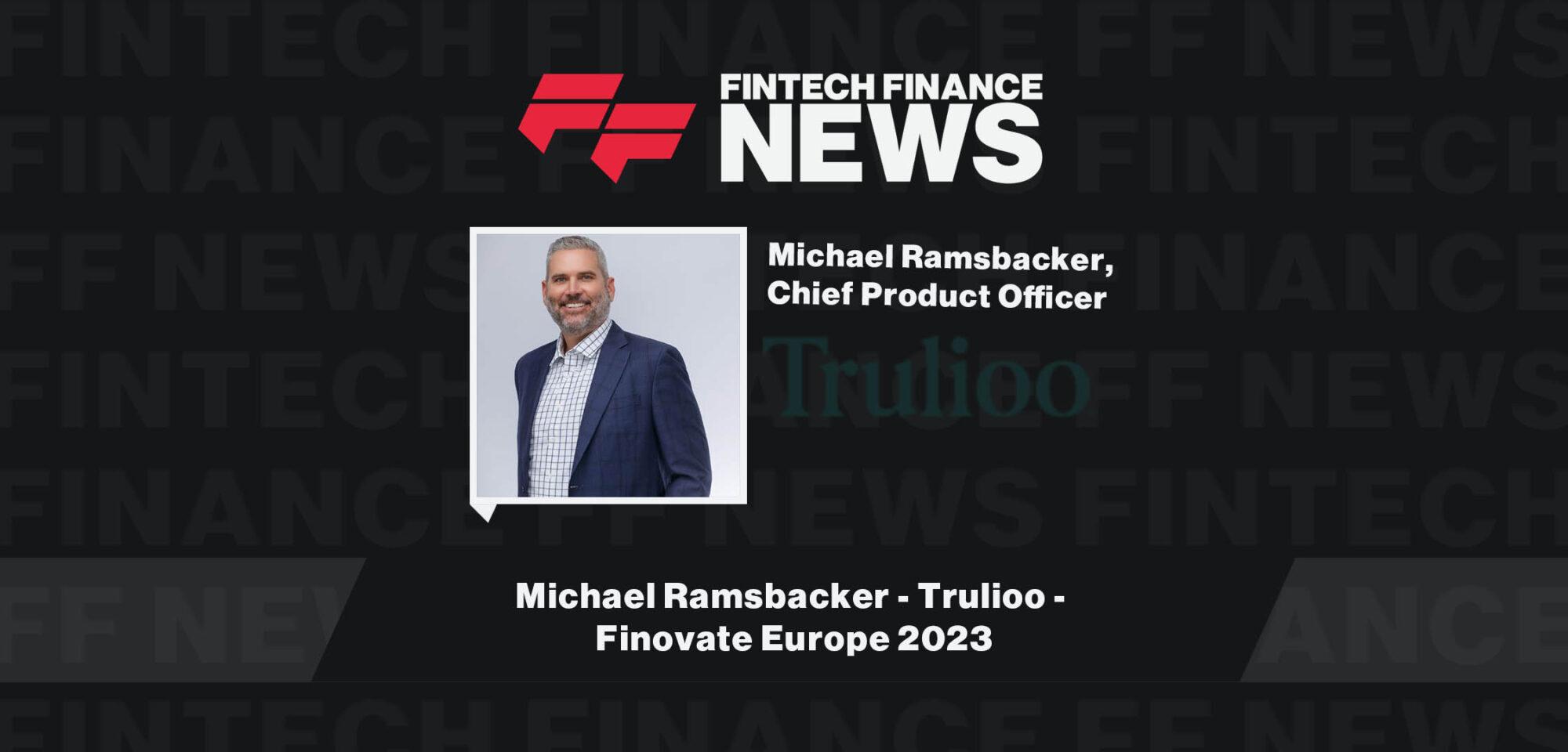 Michael Ramsbacker - Trulioo - Finovate Europe 2023