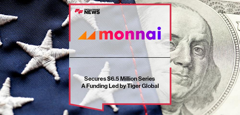 Monnai Secures $6.5 Million Series A Funding Led by Tiger Global