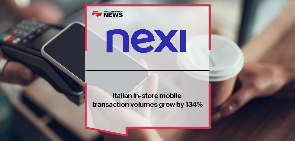 Nexi’s Italian in-store mobile transaction volumes grow by 134%