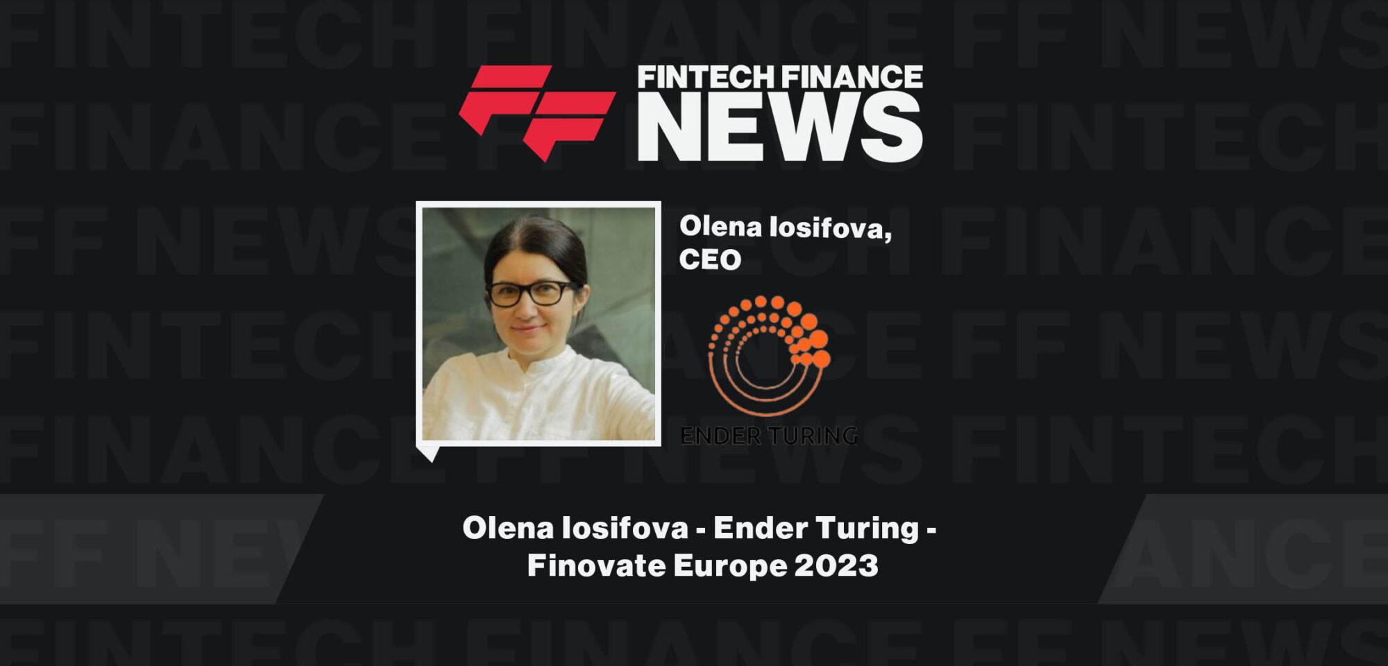 Olena Iosifova - Ender Turing - Finovate Europe 2023