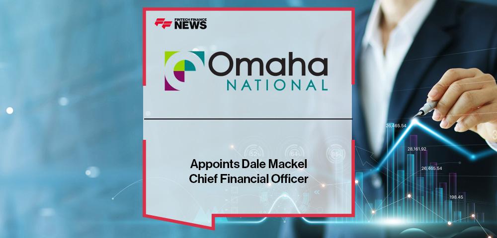 Omaha National Appoints Dale Mackel Chief Financial Officer