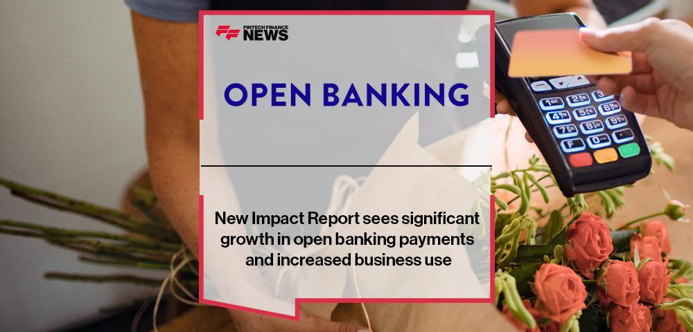 New Impact Report sees significant growth in open banking payments and increased business use