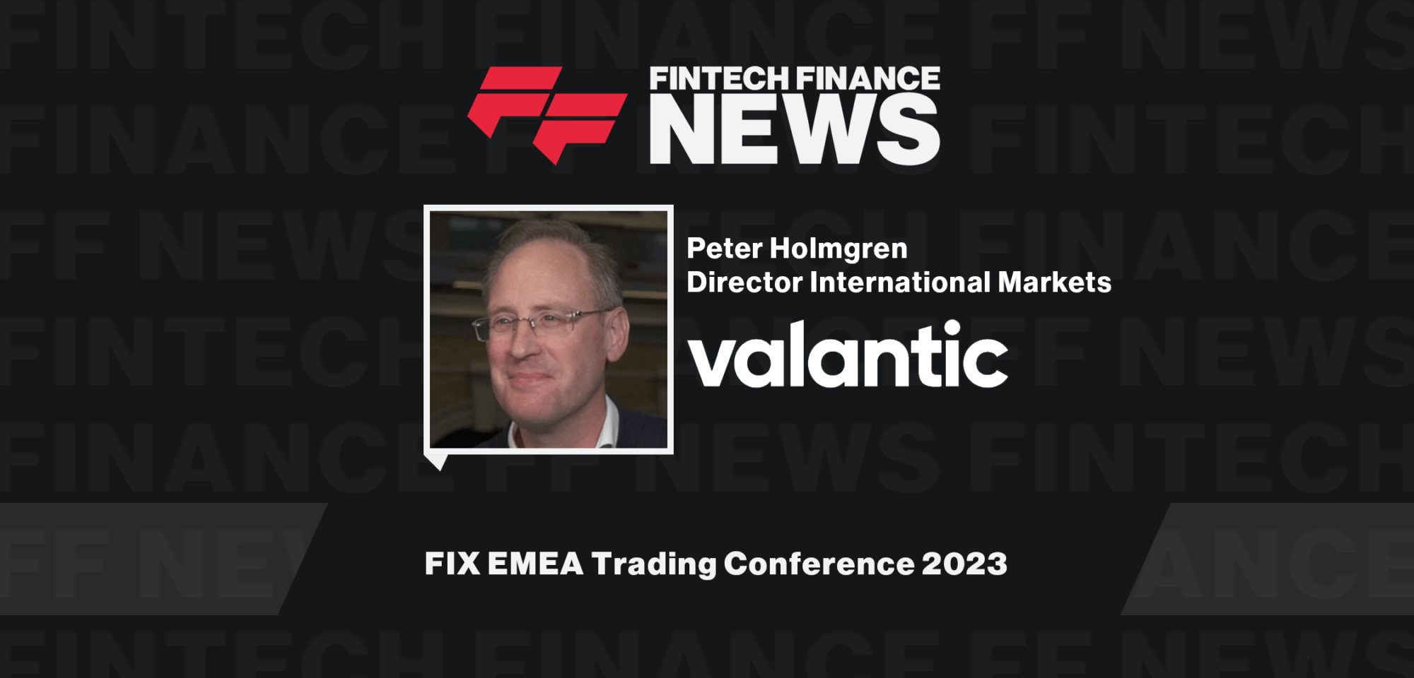 Peter Holmgren Valantic FSA