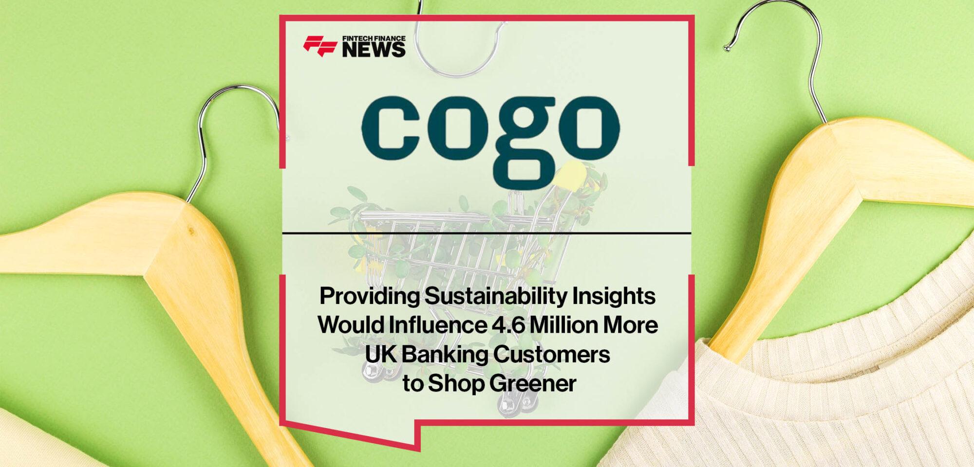 Providing Sustainability Insights Would Influence 4.6 Million More UK Banking Customers to Shop Greener