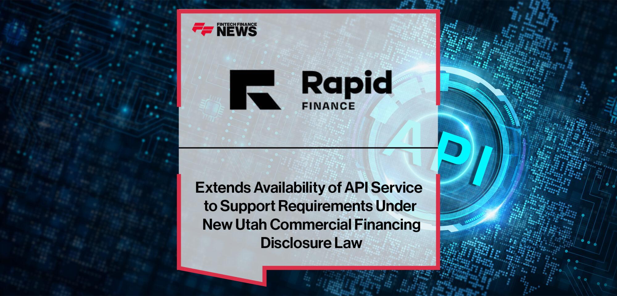 Rapid Finance Extends Availability of API Service to Support Requirements Under New Utah Commercial Financing Disclosure Law