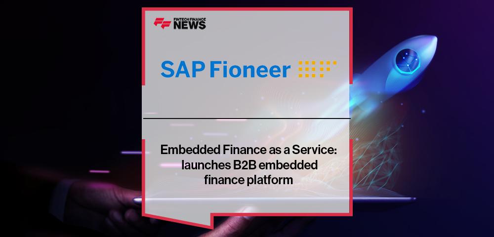 Embedded Finance as a Service: SAP Fioneer launches B2B embedded finance platform