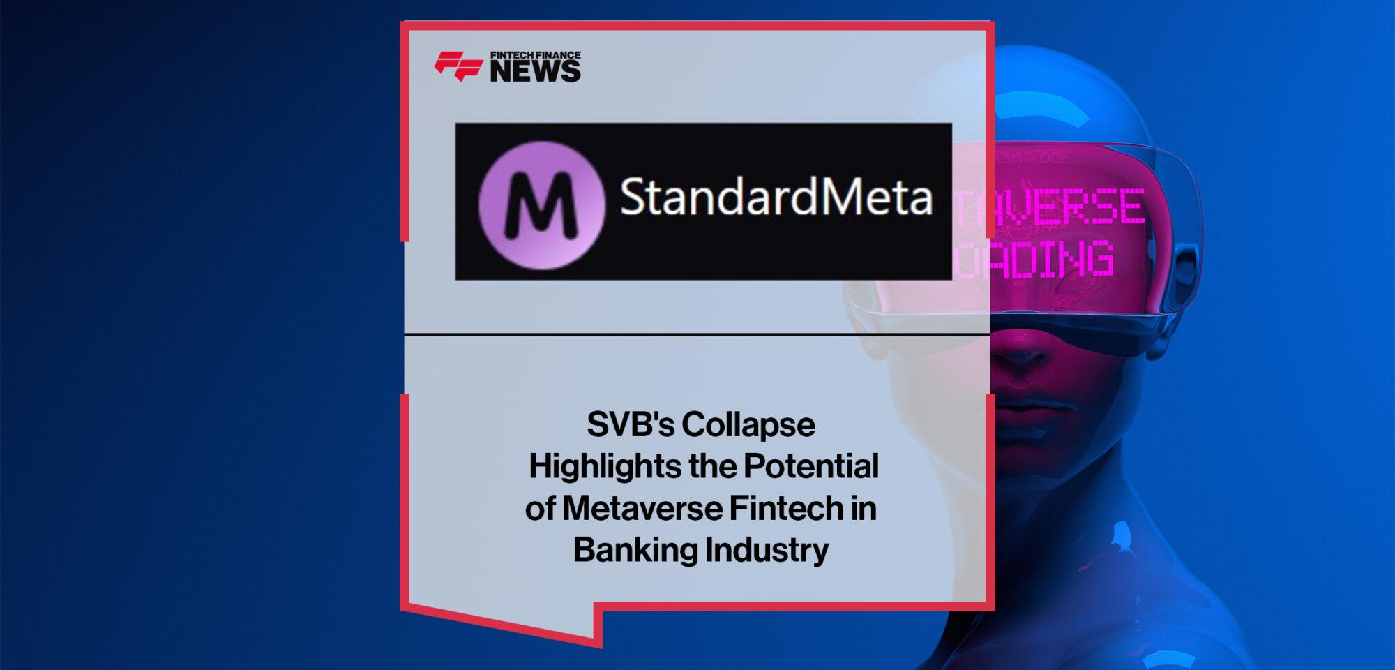 SVB's Collapse Highlights the Potential of Metaverse Fintech in Banking Industry1|SVB's Collapse Highlights the Potential of Metaverse Fintech in Banking Industry