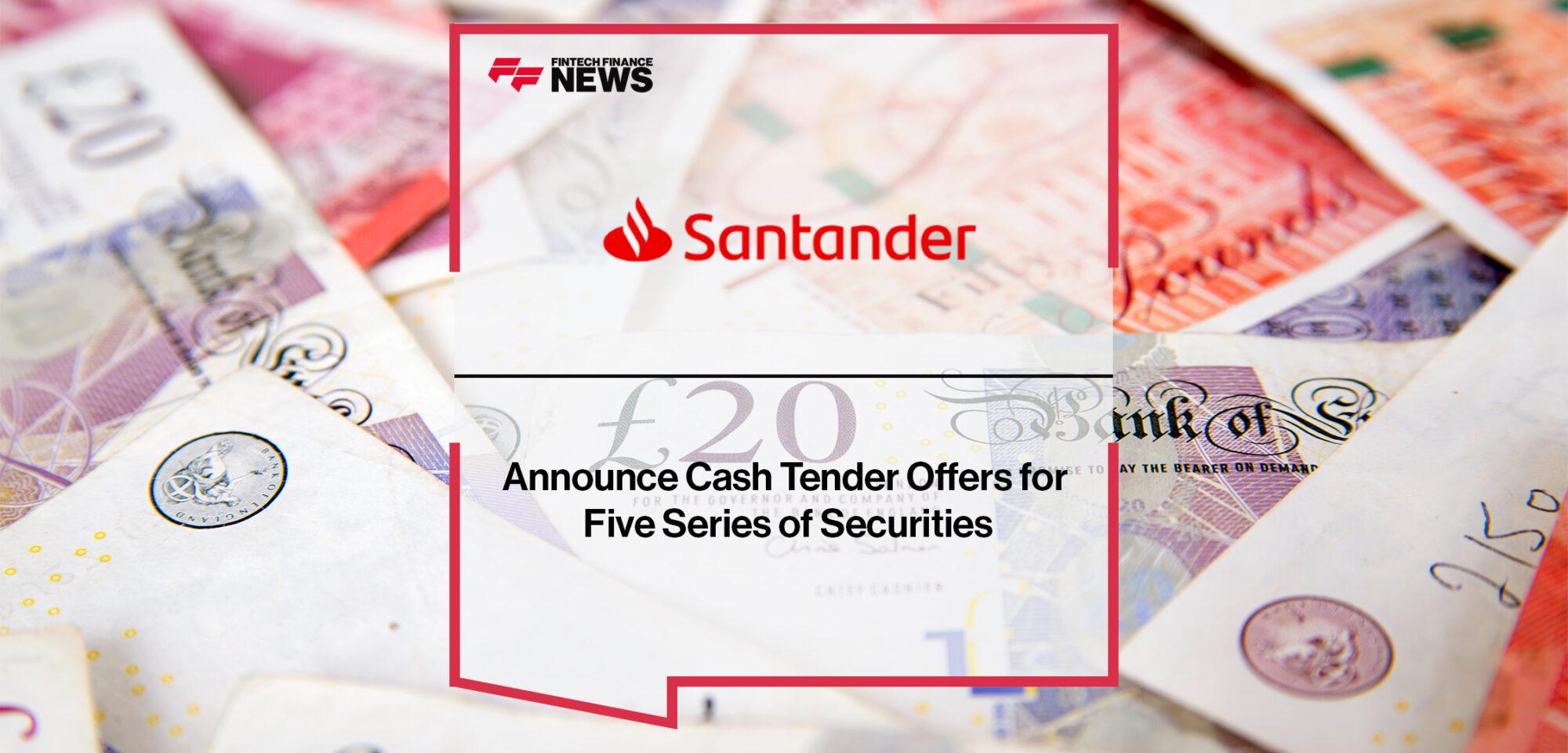Santander UK Group Holdings plc and Santander UK plc Announce Cash Tender Offers for Five Series of Securities