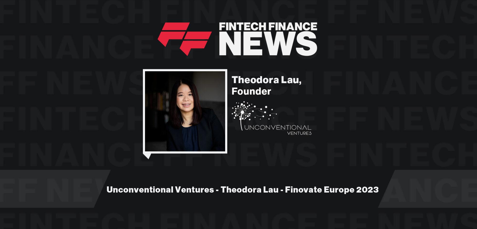 Unconventional Ventures - Theodora Lau - Finovate Europe 2023
