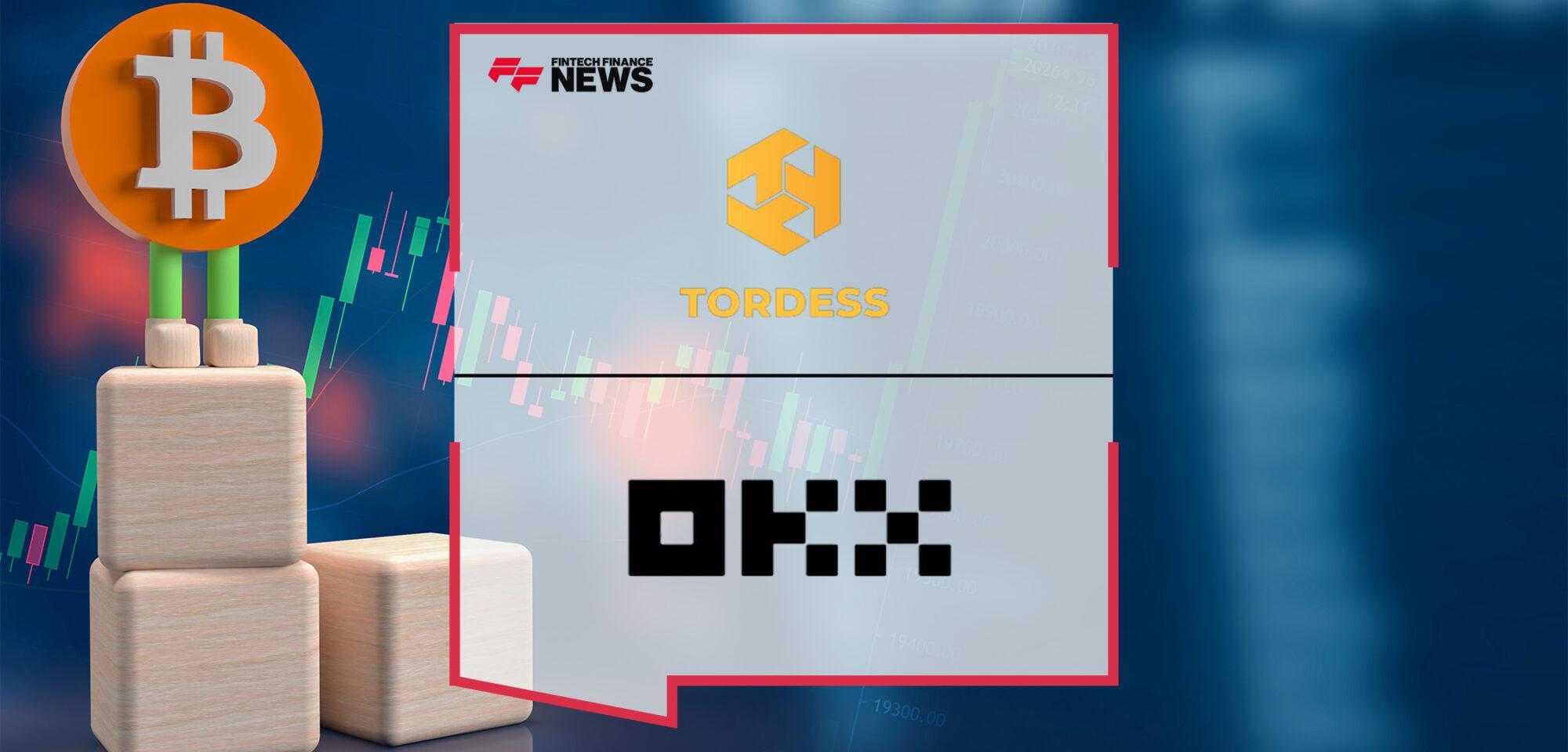 Tordess Partners With OKX to Empower Its Retail Crypto Prop-traders