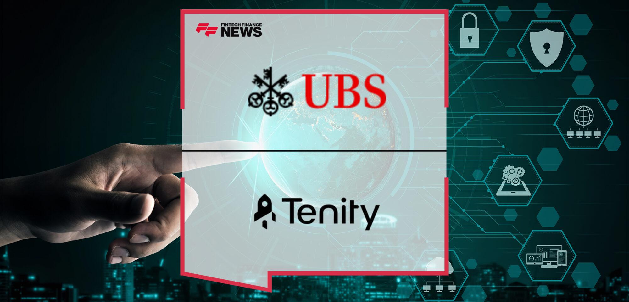 UBS Becomes Global Strategic Banking Partner of Tenity, Switzerland's Leading Innovation Ecosystem in the Area of Fintech and Insurtech