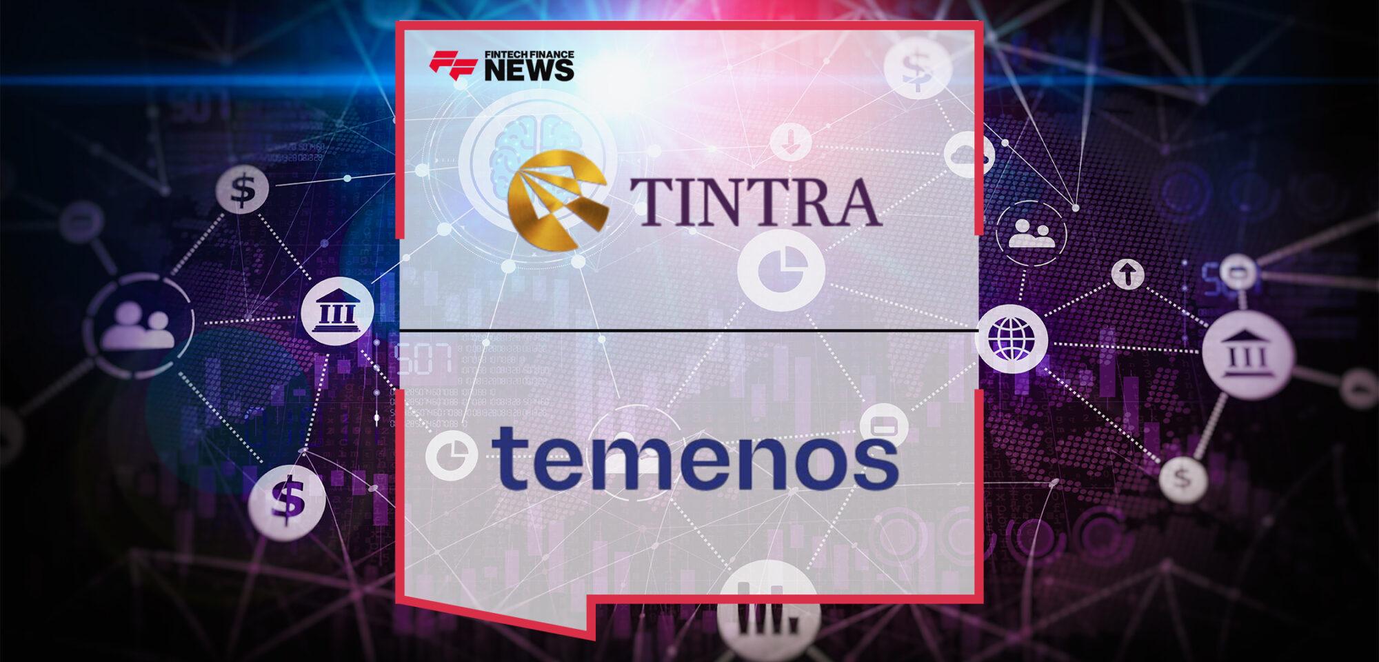 UK Fintech Tintra Selects Temenos to Power AI-Led Inclusive Banking for Emerging Markets