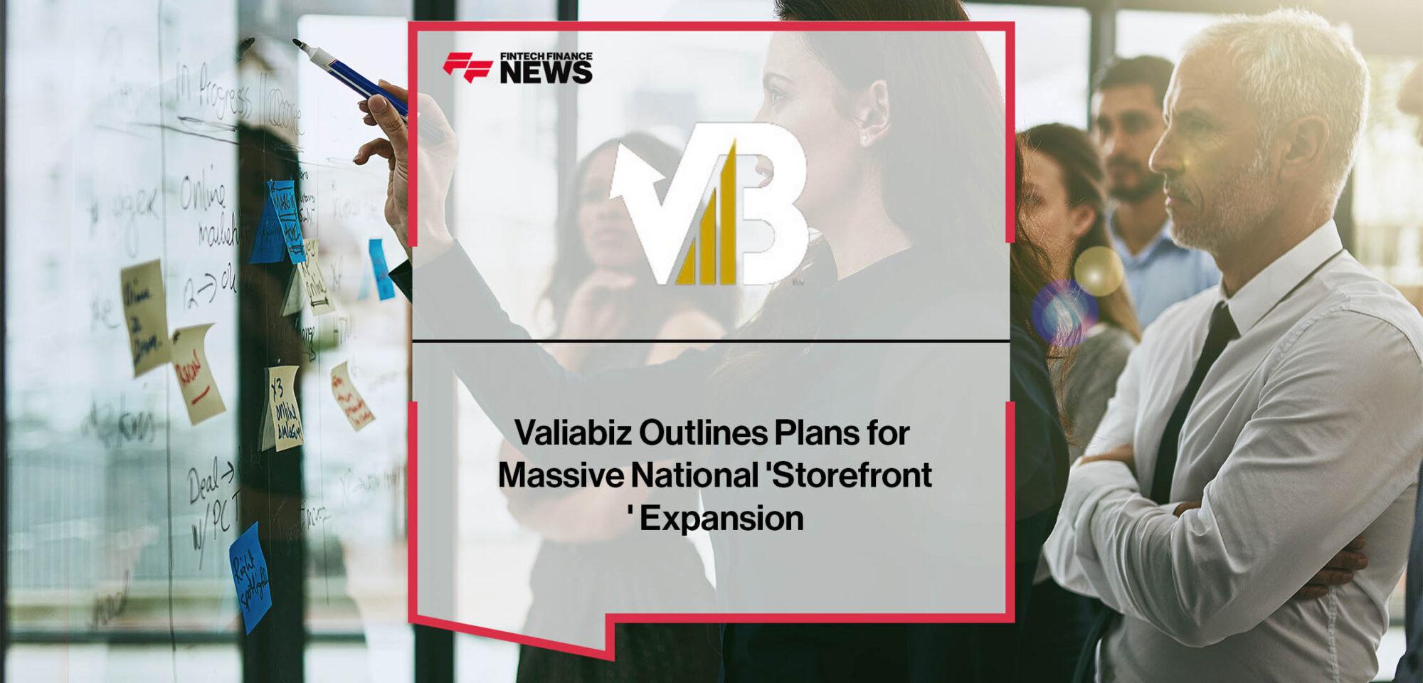Valiabiz Outlines Plans for Massive National 'Storefront' Expansion