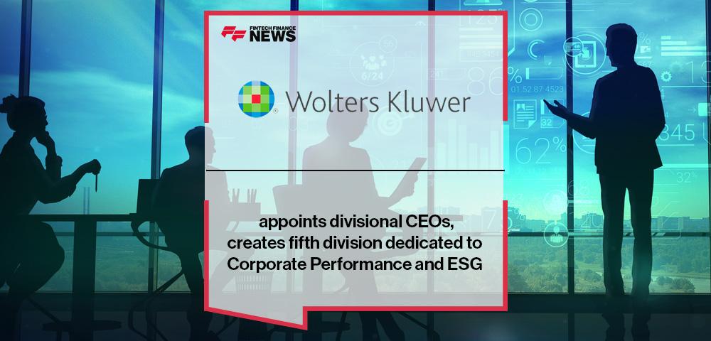 Wolters Kluwer appoints divisional CEOs, creates fifth division dedicated to Corporate Performance and ESG