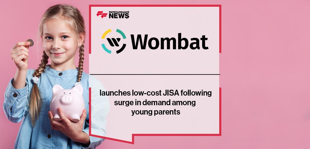Wombat launches low-cost JISA following surge in demand among young parents