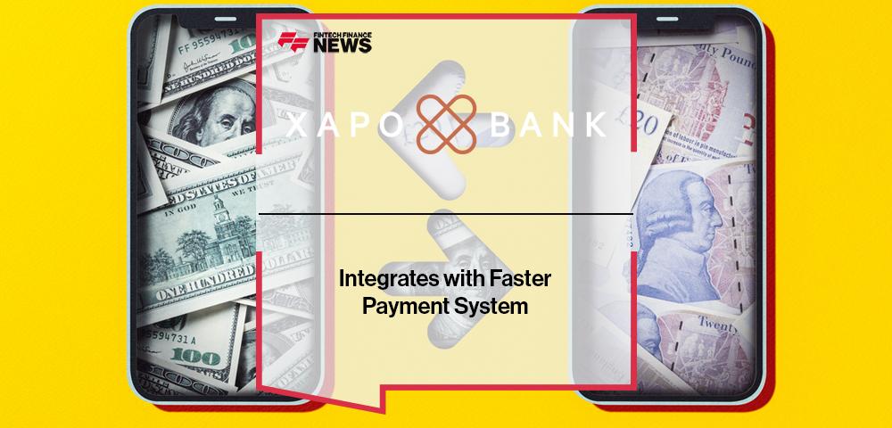 Xapo Bank Integrates with Faster Payment System