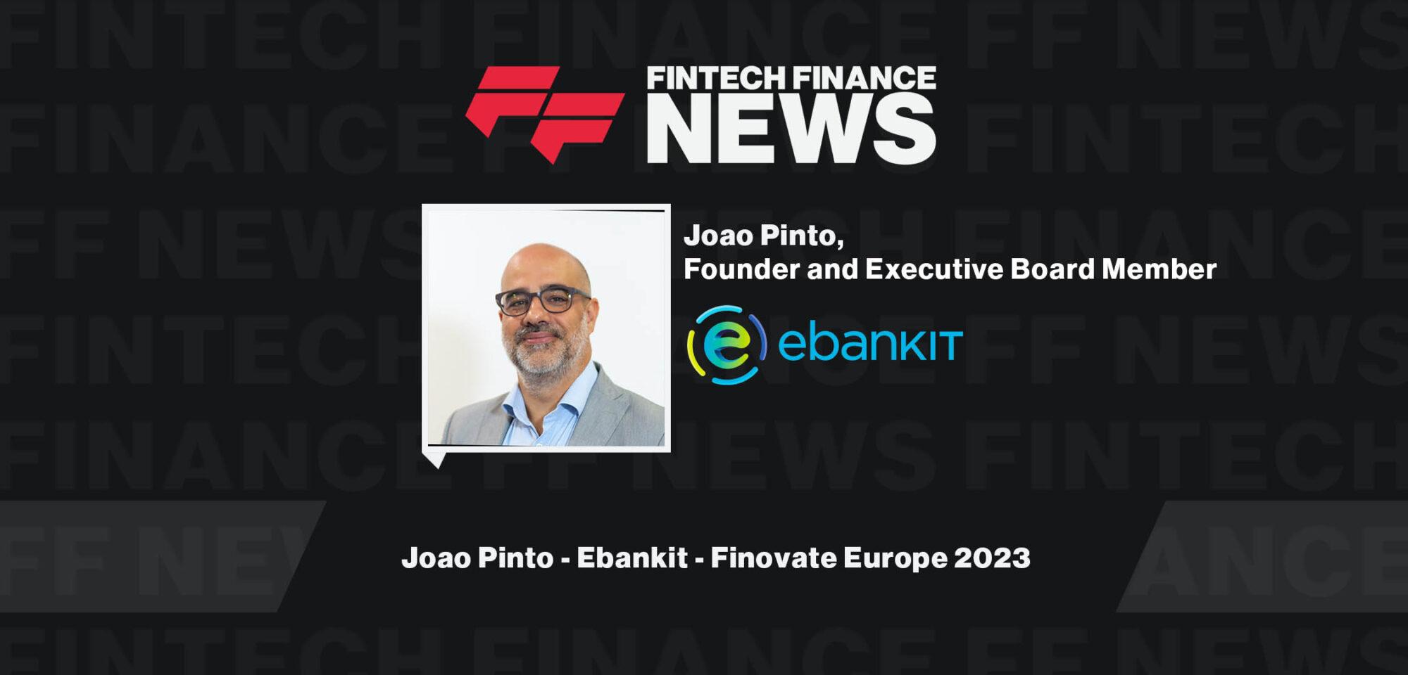 Joao Pinto - Ebankit - Finovate Europe 2023