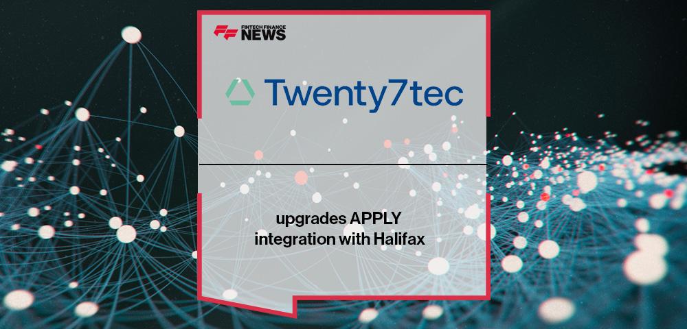 Twenty7tec upgrades APPLY integration with Halifax